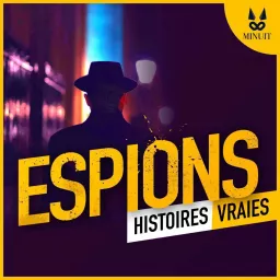 ESPIONS - Histoires Vraies Podcast artwork