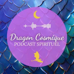 Dragon Cosmique Podcast artwork