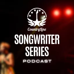 CountryLine Songwriter Series Podcast artwork