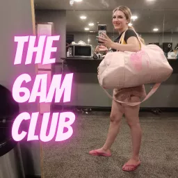 The 6am Club Podcast artwork