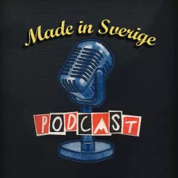 Made In Sverige Podcast artwork