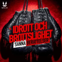 Idrottsmän och brottslingar - Sanna berättelser Podcast artwork