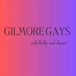 Gilmore Gays Podcast artwork