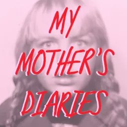 My Mother's Diaries