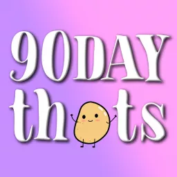 90 Day Thots