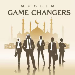 Muslim Game Changers Podcast artwork