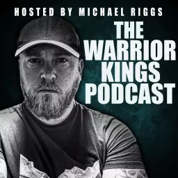 The Warrior Kings Podcast : Men's Self Help Masculinity Podcast artwork