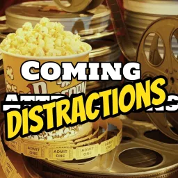 Coming Distractions - The Latest Movie and TV Reviews Podcast artwork