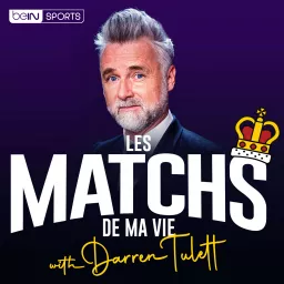 Les Matchs de ma Vie with Darren Tulett Podcast artwork