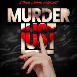 MurderLust Podcast artwork