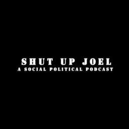 Shut Up Joel