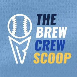 The Brew Crew Scoop - Milwaukee Brewers Podcast artwork