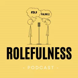 Rolefulness with Prof. Daiki Kato & Nicholas Kemp Podcast artwork