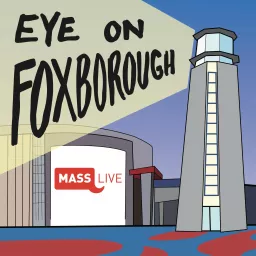 Eye On Foxborough Podcast artwork