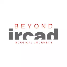 Beyond IRCAD - Surgical Journeys Podcast artwork