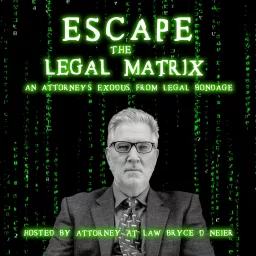 Escape the Legal Matrix Podcast artwork