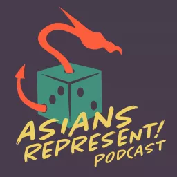 Asians Represent! Podcast artwork