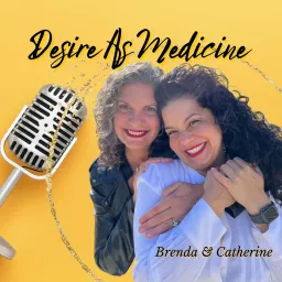 Desire As Medicine Podcast artwork