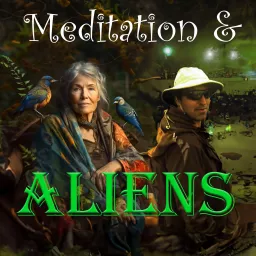 Meditation and Aliens with Doro and Matt Podcast artwork