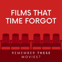 Films That Time Forgot Podcast artwork