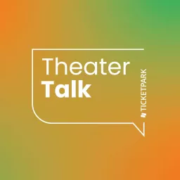 Ticketpark TheaterTalk Podcast artwork