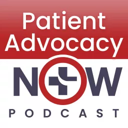 Patient Advocacy Now Podcast artwork