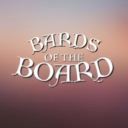Bards of the Board Podcast artwork