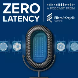 Zero Latency: An Eilers & Krejcik Gaming Podcast artwork