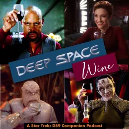 Deep Space Wine: A Star Trek Deep Space Nine Companion Podcast artwork