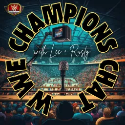 WWE Champions Chat Podcast artwork