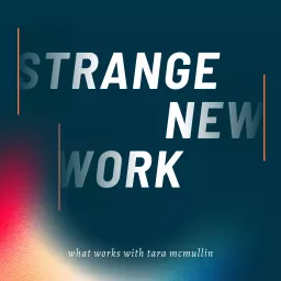 Strange New Work Podcast artwork