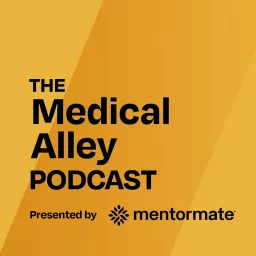 The Medical Alley Podcast, presented by MentorMate artwork