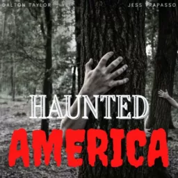 Haunted America Podcast artwork