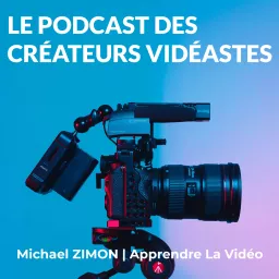 Le Podcast des Créateurs Vidéastes artwork