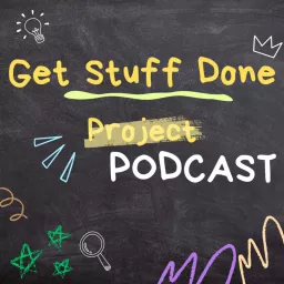 Get Stuff Done Podcast artwork