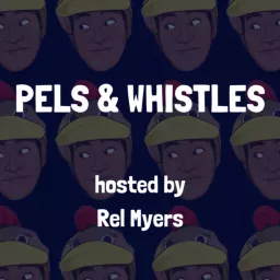 Pels & Whistles Podcast artwork