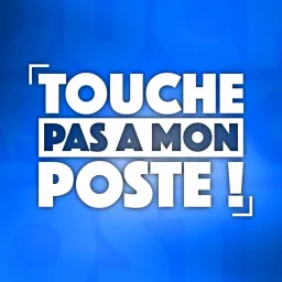 Touche Pas à Mon Poste (TPMP) Podcast artwork