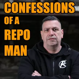 Confessions of a Repo Man Podcast artwork