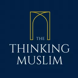 The Thinking Muslim