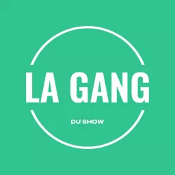 La Gang du Show