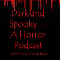 Dark and Spooky ..... A Horror Podcast