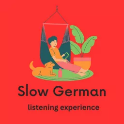 Slow German listening experience Podcast artwork