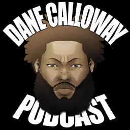 Dane Calloway Podcast artwork