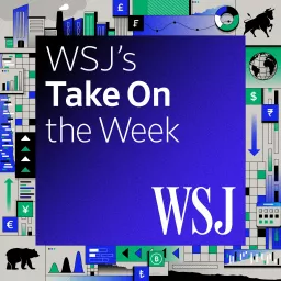 WSJ's Take On the Week Podcast artwork
