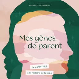 Mes gènes de parent