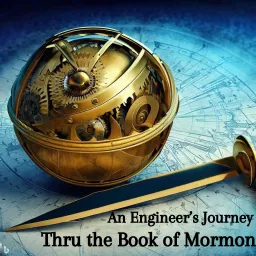 An Engineer's Journey through the Book of Mormon Podcast artwork