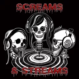 Screams & Streams