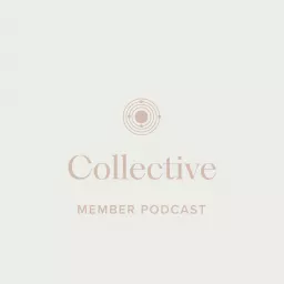 The Collective Member Podcast artwork