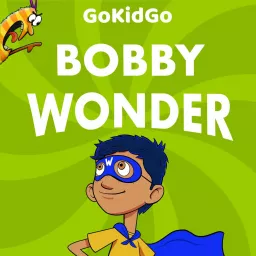 Bobby Wonder: Superhero Adventure Stories for Kids Podcast artwork