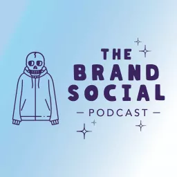 The Brand Social Podcast artwork